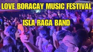 LOVE BORACAY 2022 MUSIC FESTIVAL ISLA RAGA BAND [upl. by Assirolc]