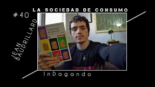 La sociedad de consumo Jean Baudrillard  InDagando 40 [upl. by Yeldnarb152]