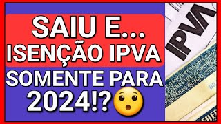 TODOS DUVIDARAM quotISENÇÃO DE IPVA PCD SÓ A PARTIR DE 2024😨quot [upl. by Henghold]