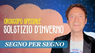 OROSCOPO SPECIALE SOLSTIZIO DINVERNO 2023 [upl. by Tecu233]