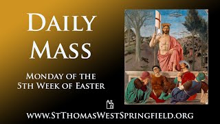 Daily Mass Monday May 8 2023 [upl. by Chung]