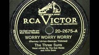 Worry Worry Worry by The Three Suns on 1947 RCA Victor 78 [upl. by Kelcy]