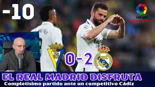 UN REAL MADRID BRILLANTE GANA EN CÁDIZ GRAN PARTIDO CORAL ENORME RODRYGO MUY BUEN BENZEMA [upl. by Airrotal]