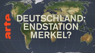 Deutschland Endstation Merkel  Mit offenen Karten  ARTE [upl. by Letsyrhc895]