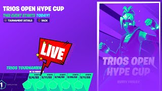 FORTNITE TRIOS OPEN HYPE CUP [upl. by Carmel]