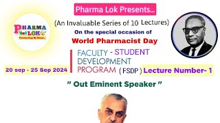 World Pharmacist Day Lecture 1 Faculty Student Development FIP Eminent Speaker Prof Geer M Ishaq [upl. by Trilly84]