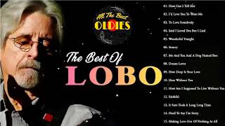 Best Songs Of Lobo │Lobo Greatest Hits Full Collection 2024 [upl. by Atinahc]