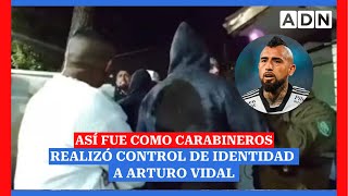 Así fue como carabineros realizó control de identidad a Arturo Vidal [upl. by Borries]