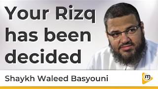 Your Rizq has been decided  Waleed Basyouni [upl. by Levon]