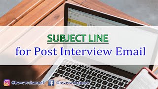 Subject Line For Post Interview Thank You Email [upl. by Eednam]