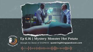 Ep 616  Mystery Monster Hot Potato [upl. by Damalis445]