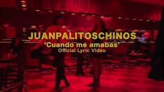 Juanpalitoschinos  Cuando me amabas Official Lyric Video [upl. by Enilrac]