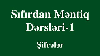 İzahlı Məntiq  Dərs1  Şifrələr [upl. by Hartman]