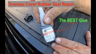 Truck Tonneau Cover Rubber Seal Glue Repair [upl. by Aneret]