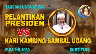 Pelantikan Presiden VS Kari Kambing Sambal Udang  Ceramah Super Lucu Tengku Zulkarnain [upl. by Nnawtna]