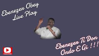 Ebenezer Obey Live Play in Ondo E Gi [upl. by Cooley17]