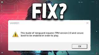 How To Fix Valorant quotThis Build Of Vanguard Requires TPM version 20 and Secure Boot to be Enablequot [upl. by Johna]