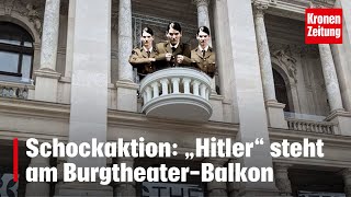 Schockaktion „Hitler“ steht am BurgtheaterBalkon  kronetv NEWS [upl. by Amedeo]