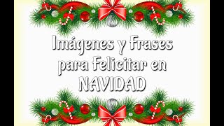 Imágenes y Frases de NAVIDAD 2023  2024 para FELICITAR [upl. by Ecirum]