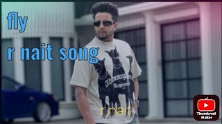 r nait new Punjabi song FLY out now music r nait lyrics Sachin hit Punjabi song official song [upl. by Phipps]