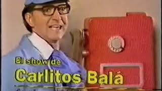 CARLITOS BALA  promo de EL SHOW DE CARLITOS BALA 1989  TEVEDOS [upl. by Moscow166]