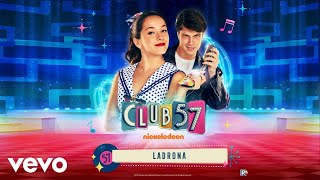 Club 57 Cast  Ladrona Audio Oficial [upl. by Winthrop]