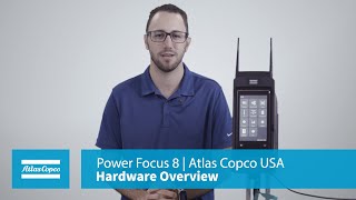 Product Essentials Power Focus 8 Hardware Overview  Atlas Copco [upl. by Sugna]