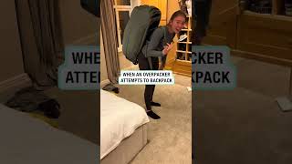 When an over packer attempts to backpack 🎥 ttsophgxx [upl. by Wall909]