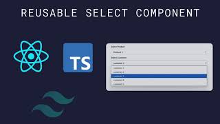 Part 9 Creating a Reusable Select Component with React TypeScript amp Tailwind [upl. by Pearlman]