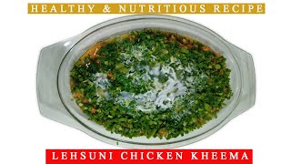 LEHSUNI CHICKEN KHEEMA  A HEALTHY AND NUTRITIOUS RECIPE [upl. by Wertheimer]