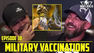 MilitaryMandated Vaccinations  Uninfluenced  Episode 38 [upl. by Erehs362]