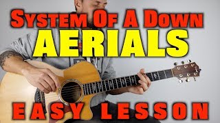 How to play System Of A Down Aerials [upl. by Kennie]