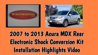 Acura MDX Electronic Rear Shock Conversion Kit Installation Highlights By Strutmasters [upl. by Christian294]