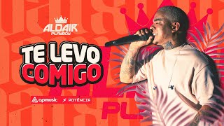 Te levo comigo  Aldair Playboy [upl. by Nuj]