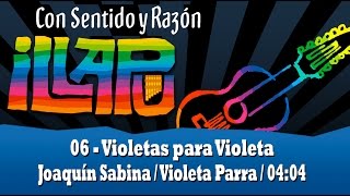 6 Violetas Para Violeta  Illapu  Con sentido y razón 2014 [upl. by Noslien]