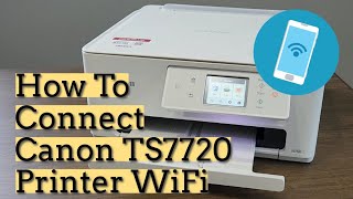 Canon PIXMA TS7720 Printer Wireless Setup [upl. by Xuagram18]