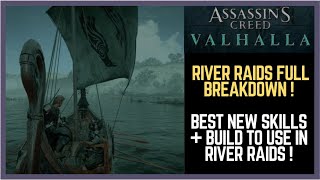 Assassins Creed Valhalla River Raids Update New SKILLS  ABILITIES Breakdown River Raids Review [upl. by Hairim]