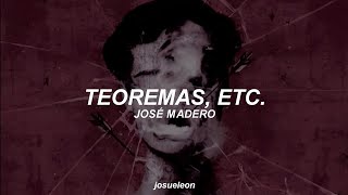 José Madero  Teoremas Etc  Letra [upl. by Suoirad]