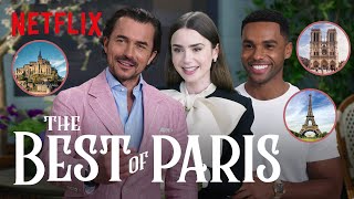 The Best of Paris According to the Cast of Emily In Paris  Netflix [upl. by Fink]