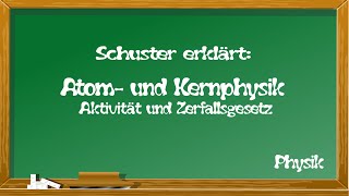 Aktivität und Zerfallsgesetz  physikalische Gleichungen erklärt [upl. by Nayllij593]