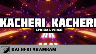 Kacheri Kacheri  Kacheri Arambam Lyrical Video 📀 64T Release Reels Hit [upl. by Garfield741]