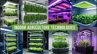 5 MindBlowing Indoor Farming Systems Transforming Agriculture [upl. by Norej]