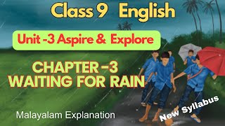 Class 9 Unit 3 Aspire amp Explore  Chapter 3 Waiting for Rain englishcabin class9 english [upl. by Rurik538]