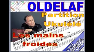 OLDELAF Les mains froides Partition Ukulélé Tabs [upl. by Fiorenza]