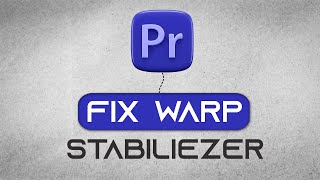 How To Fix Warp Stabilizer Error In Premiere Pro 2024 Fast Tutorial [upl. by Jain]