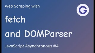 fetch and DOMParser  Web Scraping my logo  JS Asynchronous 4 [upl. by Coughlin927]