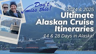 The ULTIMATE Alaskan Itineraries  28Days on Holland America PLUS 14Day options from CCL and HAL [upl. by Esma]