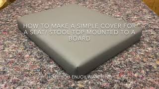 How to upholster a simple fabric covered square seat or stool top fixed to a board [upl. by Salta]