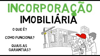 INCORPORAÇÃO IMOBILIÁRIA o que é e como funciona esse ramo do MERCADO IMOBILIÁRIO [upl. by Benedikt]