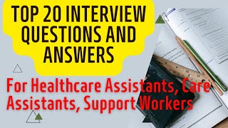 TOP 20 INTERVIEW QUESTIONS AND ANSWERS FOR HEALTHCARE ASSISTANTS videos [upl. by Neenaj185]